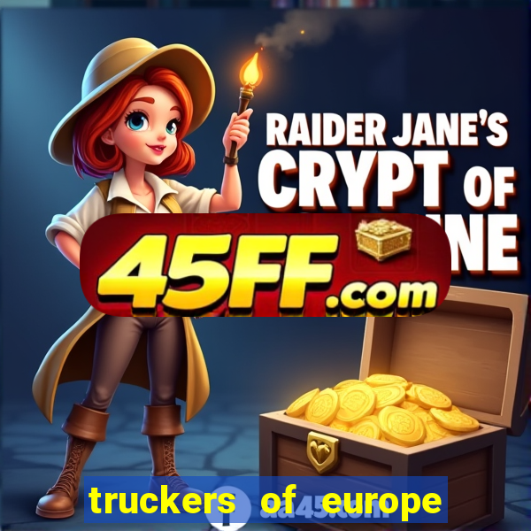 truckers of europe 3 dinheiro infinito